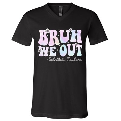 Bruh We Out Substitute Teachers Happy Last Day Of School V-Neck T-Shirt