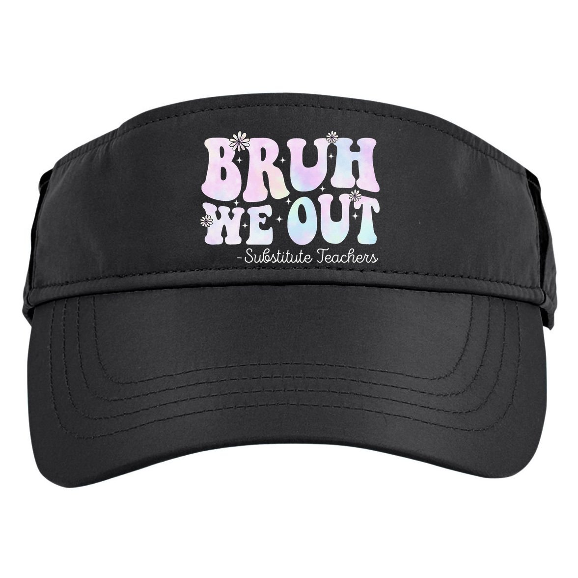 Bruh We Out Substitute Teachers Happy Last Day Of School Adult Drive Performance Visor