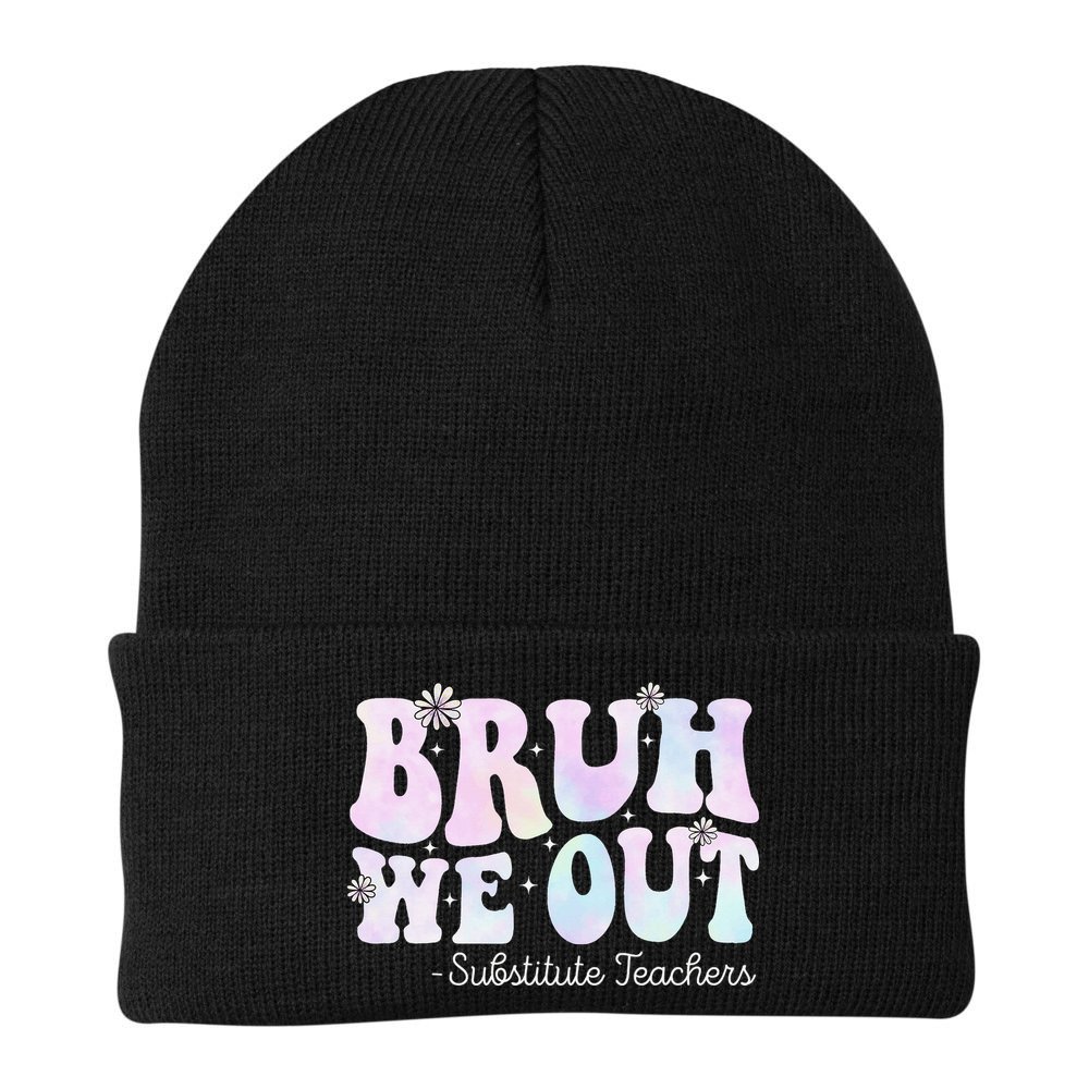 Bruh We Out Substitute Teachers Happy Last Day Of School Beanie
