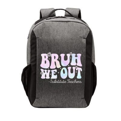 Bruh We Out Substitute Teachers Happy Last Day Of School Vector Backpack