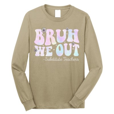 Bruh We Out Substitute Teachers Happy Last Day Of School Long Sleeve Shirt