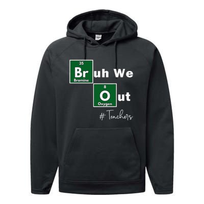 Bruh We Out Teachers Chemistry Periodic Table Element Summer Performance Fleece Hoodie