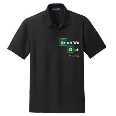 Bruh We Out Teachers Chemistry Periodic Table Element Summer Dry Zone Grid Polo