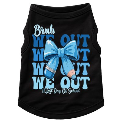 Bruh We Out Coquette Bow Happy Last Day Of School Doggie Tank