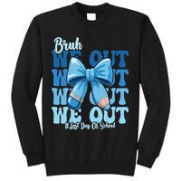Bruh We Out Coquette Bow Happy Last Day Of School Sweatshirt