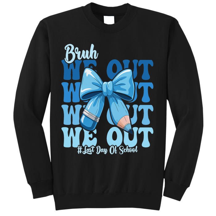Bruh We Out Coquette Bow Happy Last Day Of School Sweatshirt