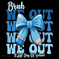 Bruh We Out Coquette Bow Happy Last Day Of School Premium T-Shirt