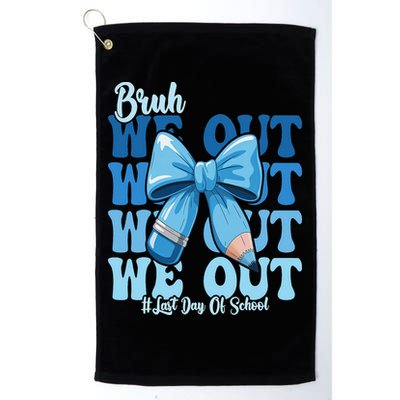 Bruh We Out Coquette Bow Happy Last Day Of School Golf Towel