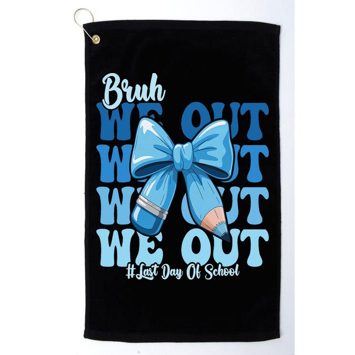 Bruh We Out Coquette Bow Happy Last Day Of School Golf Towel