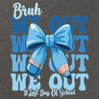 Bruh We Out Coquette Bow Happy Last Day Of School Cotton Canvas Backpack