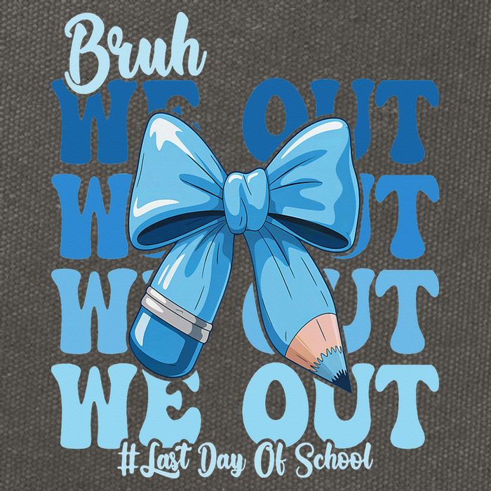 Bruh We Out Coquette Bow Happy Last Day Of School Cotton Canvas Backpack