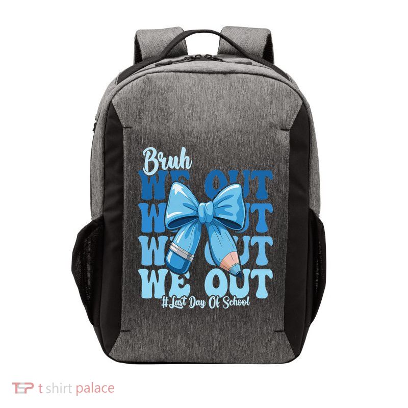 Bruh We Out Coquette Bow Happy Last Day Of School Vector Backpack