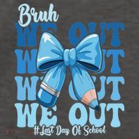 Bruh We Out Coquette Bow Happy Last Day Of School Vector Backpack
