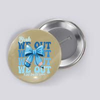 Bruh We Out Coquette Bow Happy Last Day Of School Button