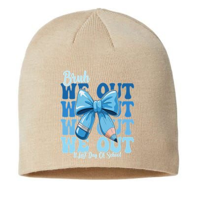 Bruh We Out Coquette Bow Happy Last Day Of School Sustainable Beanie