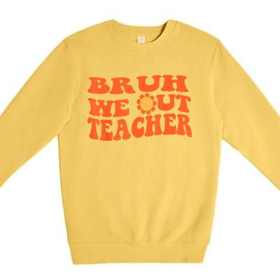 Bruh We Out Teachers Cute End Of School Year Teacher Summer Premium Crewneck Sweatshirt