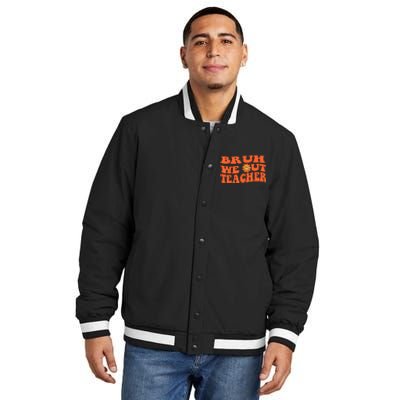 Bruh We Out Teachers Cute End Of School Year Teacher Summer Insulated Varsity Jacket