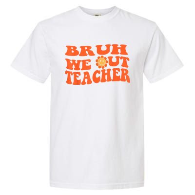 Bruh We Out Teachers Cute End Of School Year Teacher Summer Garment-Dyed Heavyweight T-Shirt