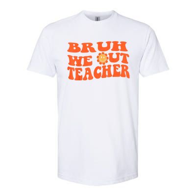 Bruh We Out Teachers Cute End Of School Year Teacher Summer Softstyle CVC T-Shirt