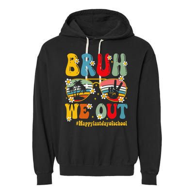 Bruh We Out Happy Last Day Of School Teacher Student Summer Garment-Dyed Fleece Hoodie