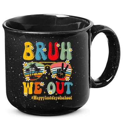 Bruh We Out Happy Last Day Of School Teacher Student Summer 15oz Campfire Ceramic Mug