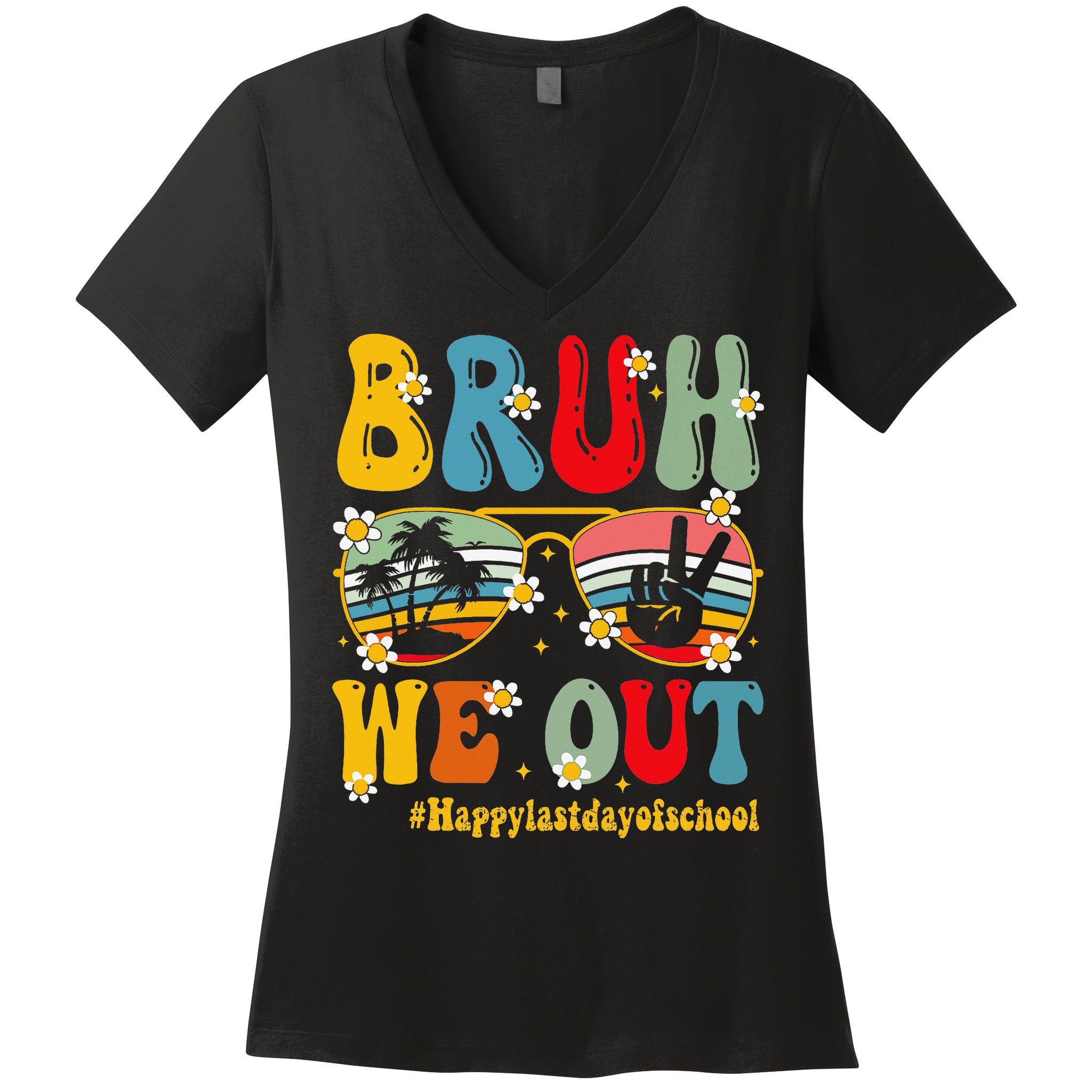 Bruh We Out Happy Last Day Of School Teacher Student Summer Women's V-Neck T-Shirt