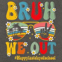 Bruh We Out Happy Last Day Of School Teacher Student Summer Cotton Canvas Backpack
