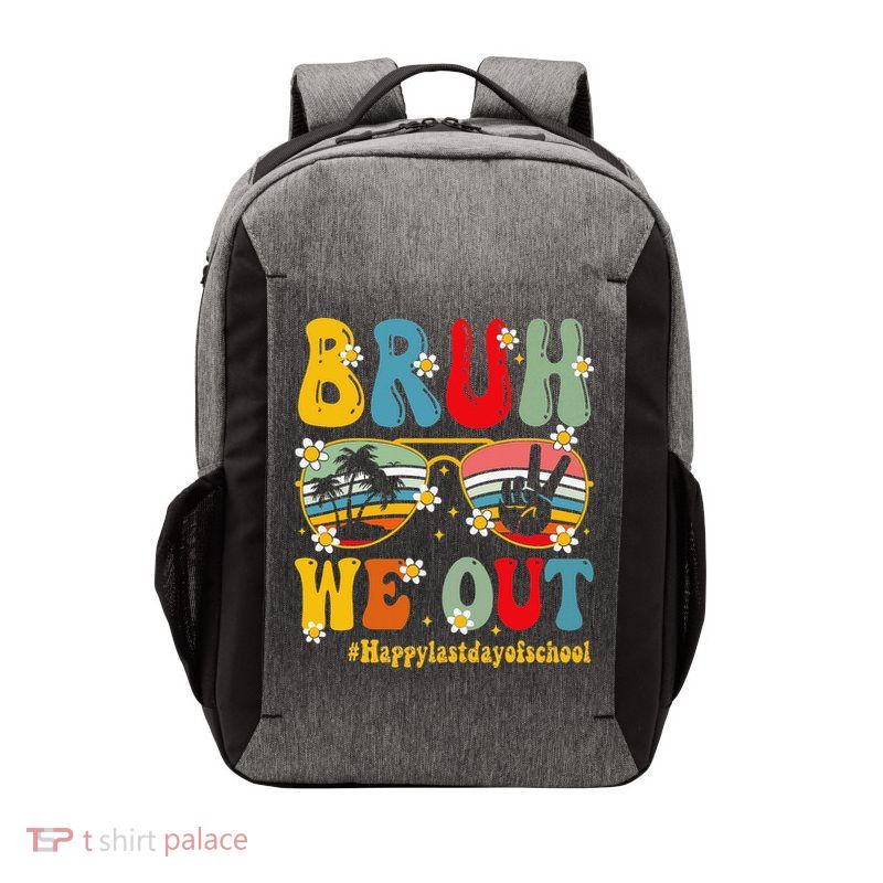 Bruh We Out Happy Last Day Of School Teacher Student Summer Vector Backpack