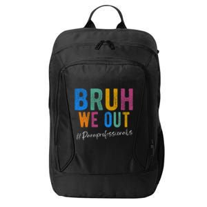 Bruh We Out Paraprofessionals Retro Last Day Of School City Backpack