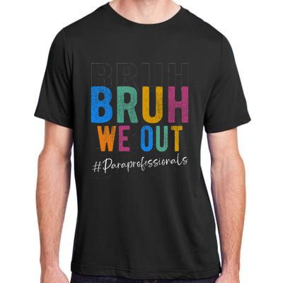 Bruh We Out Paraprofessionals Retro Last Day Of School Adult ChromaSoft Performance T-Shirt