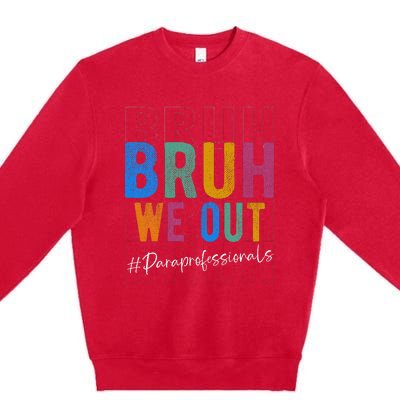 Bruh We Out Paraprofessionals Retro Last Day Of School Premium Crewneck Sweatshirt