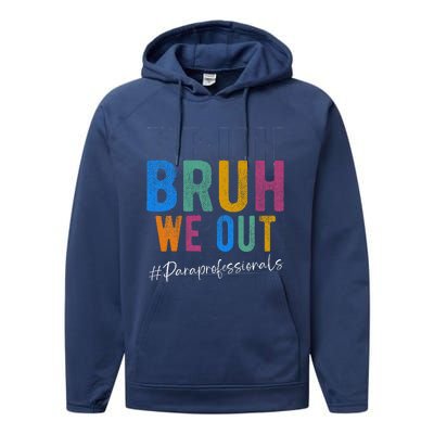 Bruh We Out Paraprofessionals Retro Last Day Of School Performance Fleece Hoodie