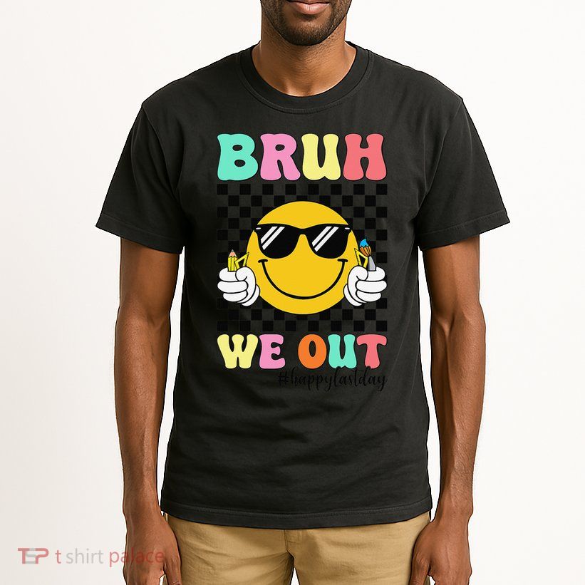 Bruh We Out Happy Last Day Of School Teacher Graduation Tall T-Shirt