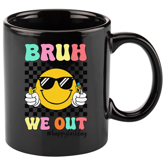Bruh We Out Happy Last Day Of School Teacher Graduation 11oz C Handle Ceramic Mug