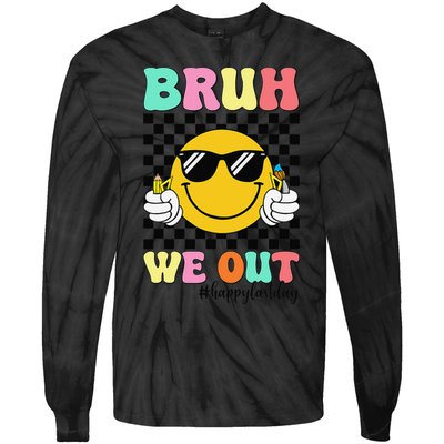 Bruh We Out Happy Last Day Of School Teacher Graduation Tie-Dye Long Sleeve Shirt