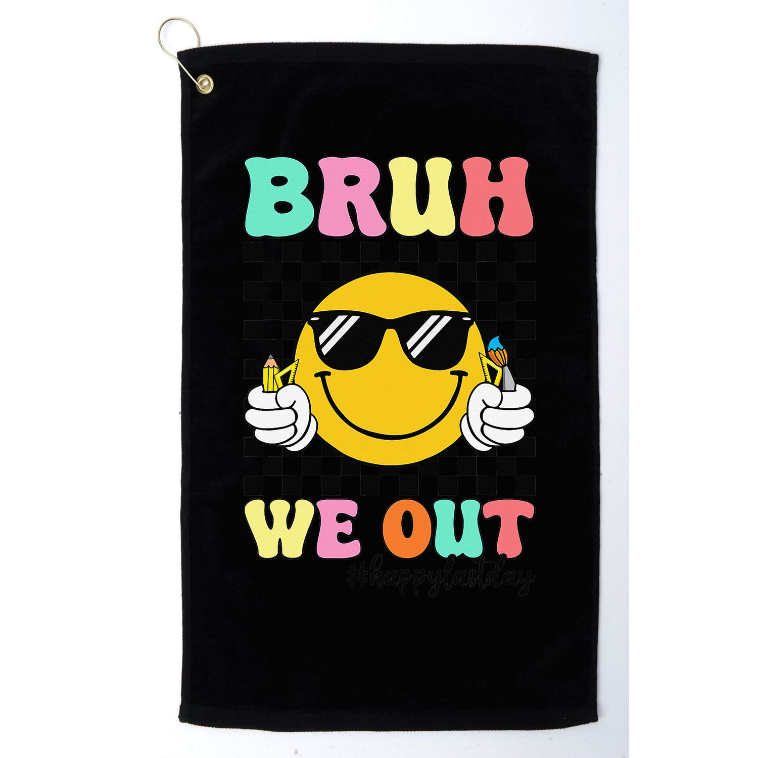 Bruh We Out Happy Last Day Of School Teacher Graduation Golf Towel
