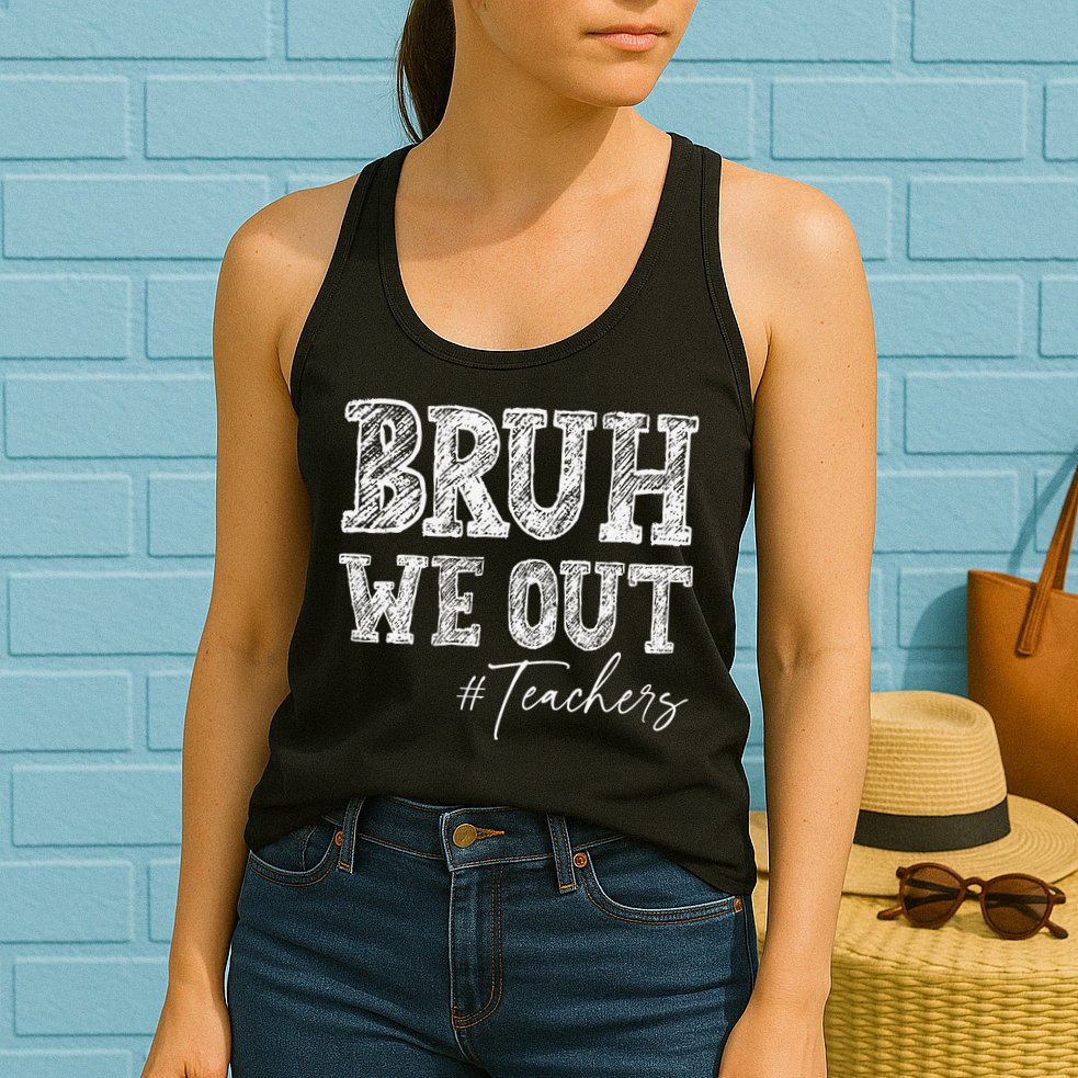 Bruh We Out Teachers Graduation Summer Womens Tank Top