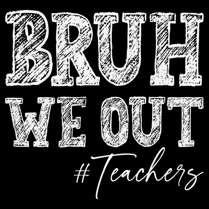 Bruh We Out Teachers Graduation Summer Womens Tank Top