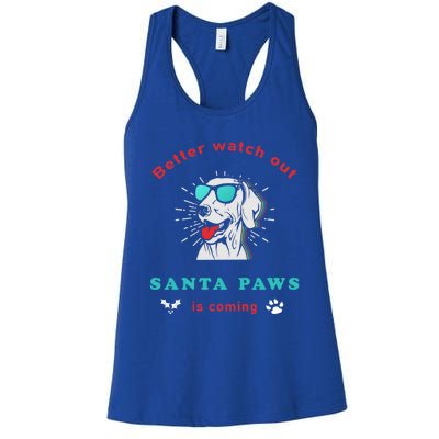 Better Watch Out Santa Paws Is Coming Vintage Christmas Gift Women's Racerback Tank