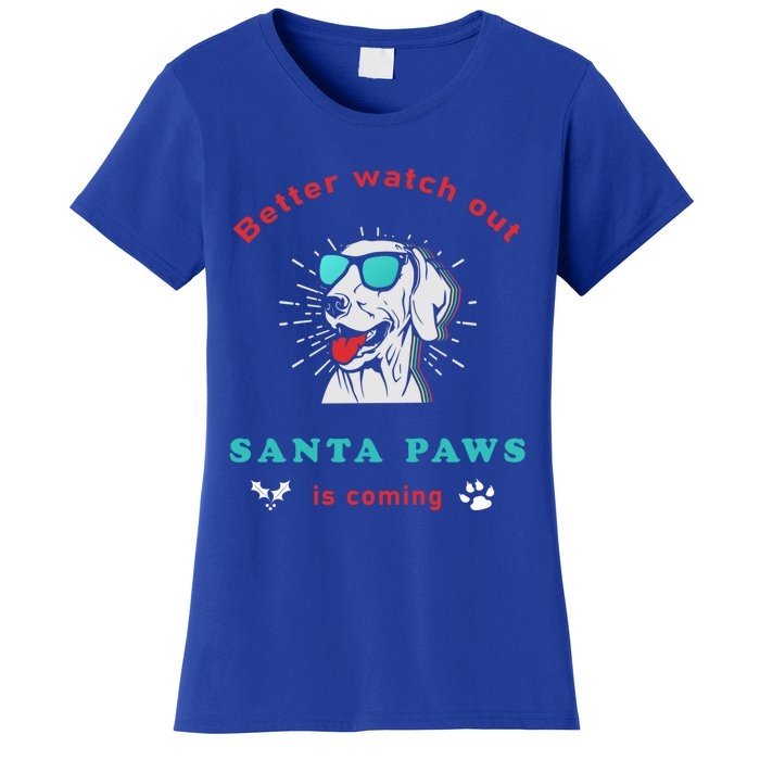 Better Watch Out Santa Paws Is Coming Vintage Christmas Gift Women's T-Shirt