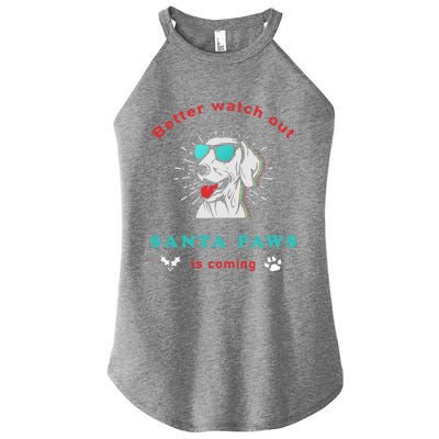 Better Watch Out Santa Paws Is Coming Vintage Christmas Gift Women’s Perfect Tri Rocker Tank