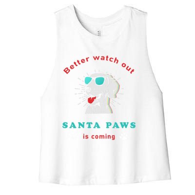 Better Watch Out Santa Paws Is Coming Vintage Christmas Gift Women's Racerback Cropped Tank