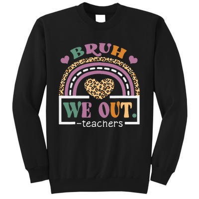 Bruh We Out Teachers Happy Last Day Of School Hello Summer Tall Sweatshirt