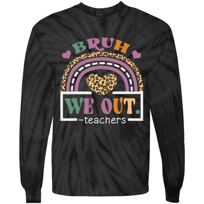 Bruh We Out Teachers Happy Last Day Of School Hello Summer Tie-Dye Long Sleeve Shirt