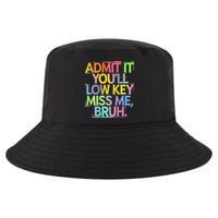Bruh We Out Admit It You'll Low Key Miss Me Bruh Cool Comfort Performance Bucket Hat