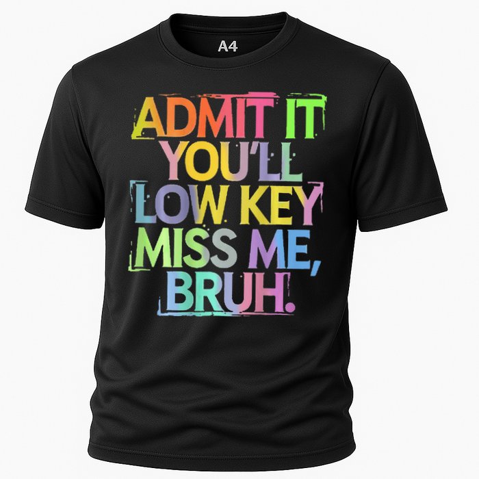 Bruh We Out Admit It You'll Low Key Miss Me Bruh Performance Shirt