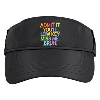 Bruh We Out Admit It You'll Low Key Miss Me Bruh Adult Drive Performance Visor