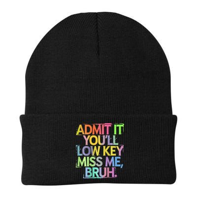 Bruh We Out Admit It You'll Low Key Miss Me Bruh Beanie