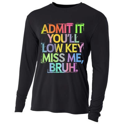 Bruh We Out Admit It You'll Low Key Miss Me Bruh Cooling Performance Long Sleeve Crew