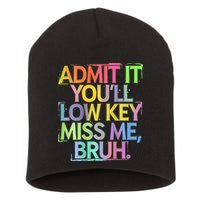 Bruh We Out Admit It You'll Low Key Miss Me Bruh Short Acrylic Beanie